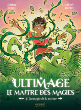 Ultimage, La maître des magies T.4 - La magie de la nature