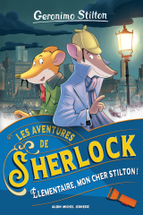 Les Aventures de Sherlock - tome 1 - Elémentaire, mon cher Stilton !