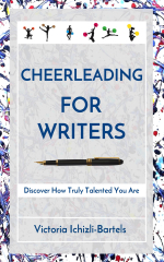 Cheerleading for Writers: Discover How Truly Talented You Are