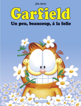 Garfield - Tome 47 - Un peu, beaucoup, à la folie