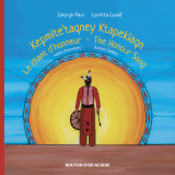 Le chant d'honneur / Kepmite’taqney Ktapekiaqn / The Honour Song