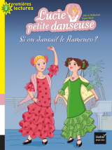 Lucie petite danseuse - Si on dansait le flamenco ? CP/CE1 6/7 ans