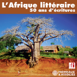 L'Afrique littéraire. 50 ans d'écritures