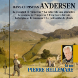 Hans Christian Andersen. 6 contes racontés par Pierre Bellemare