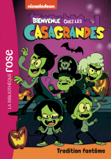 Bienvenue chez les Casagrandes 03 - Tradition fantôme