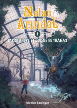 Nolan Arindel - L'Arche Hope et l'Urne de Thanas