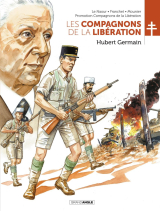 Les Compagnons de la Libération - Tome 6 - Hubert Germain