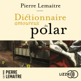Dictionnaire amoureux du polar