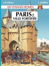 Les voyages de Jhen - Paris (Tome 2) Ville fortifiée