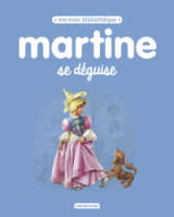 Ma mini bibliothèque Martine - Martine se déguise