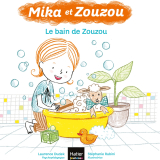 Mika et Zouzou - Le bain de Zouzou 3/5 ans