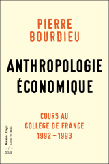 Anthropologie économique - Cours au Collège de France 1992-1993