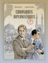 Chroniques diplomatiques - Tome 1 - Iran, 1953