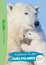 Wild Immersion 11 - Expédition au pays des ours polaires
