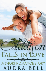 Addison Falls in Love - A Short Romance Story