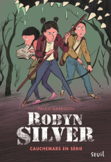 Robyn Silver - tome 2 Cauchemars en série