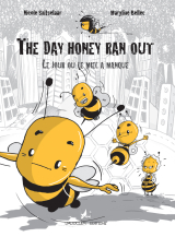 The day honey ran out - Le jour où le miel a manqué