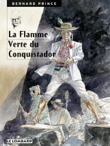Bernard Prince - Tome 8 - La Flamme verte du conquistador