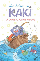 Les bêtises de Kaki (Tome 1) - La saison du poisson tonnerre