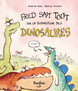 Fred sait tout sur la disparition des dinosaures