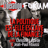 Libération Forum. La politique est-elle esclave de la finance ?