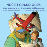 Noé et Grand-Ours : Une aventure en Colombie-Britannique