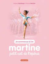 Je commence à lire avec Martine - Martine petit rat de l'opéra
