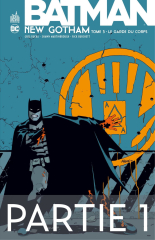 Batman - New Gotham - Tome 3 - Partie 1