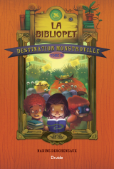 Destination Monstroville, Tome 3 - La bibliopet