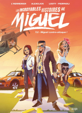 Les incroyables histoires de Miguel - Tome 2 - Miguel contre-attaque !