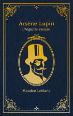 Lupin - nouvelle édition de "L'Aiguille creuse" à l'occasion de la série Netflix-Saison1 Partie2