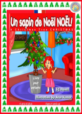Un sapin de Noël de Noël ! A Christmas Tree Christmas! French and English Bilingual Children's Book ages 4 and up.