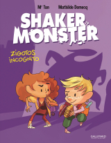 Shaker Monster (Tome 2) - Zigotos incognito