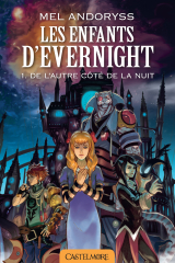 Les Enfants d'Evernight, T1 : De l'autre côté de la nuit