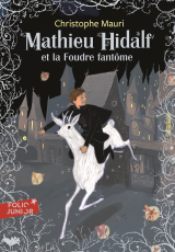 Mathieu Hidalf (Tome 2) - Mathieu Hidalf et la foudre fantôme