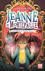 Jeanne de Mortepaille - tome 3 La Prophétie de l'Enfant-Source