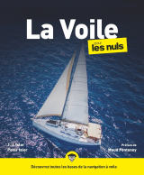 La voile pour les Nuls: Livre pour apprendre la voile, Découvrir les bases de la navigation à la voile, Guide pratique et ludique pour devenir un vrai pro de la navigation