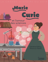 Marie Curie et l'amour des sciences