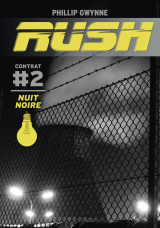 Rush (Contrat 2) - Nuit noire