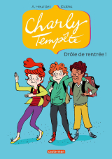 Charly Tempête (Tome 2) - Drôle de rentrée !