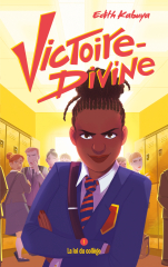 Victoire-Divine - Tome 1 - La loi du collège