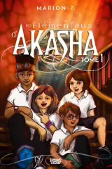 Les Élémentaux d'Akasha Tome 1