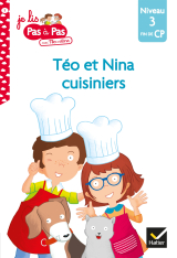 Téo et Nina CP Niveau 3 - Téo et Nina cuisiniers