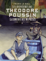 Théodore Poussin – Récits complets - tome 5 - La comédie des méprises