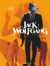 Jack Wolfgang - Tome 1 - L'entrée du Loup