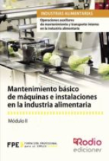 Mantenimiento básico de máquinas e instalaciones en la industria alimentaria. Operaciones auxiliares de mantenimiento y transporte interno en la industria alimentaria