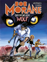 Bob Morane - Tome 9 - Opération Wolf