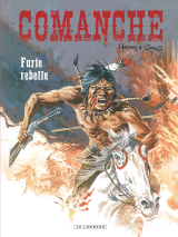 Comanche - Tome 6 - Furie rebelle