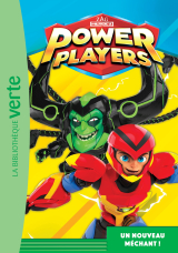Power Players 06 - Un nouveau méchant !