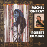 Cours de Michel Onfray sur Robert Combas